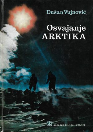 Dušan Vujnović: Osvajanje Arktika