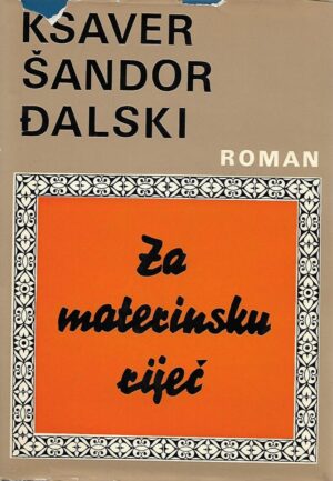 Ksaver Šandor Đalski: Za materinsku riječ
