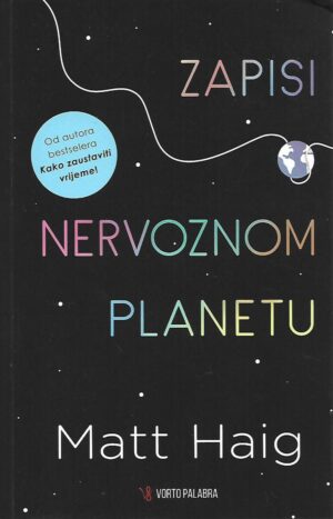 Matt Haig: Zapisi o nervoznom planetu