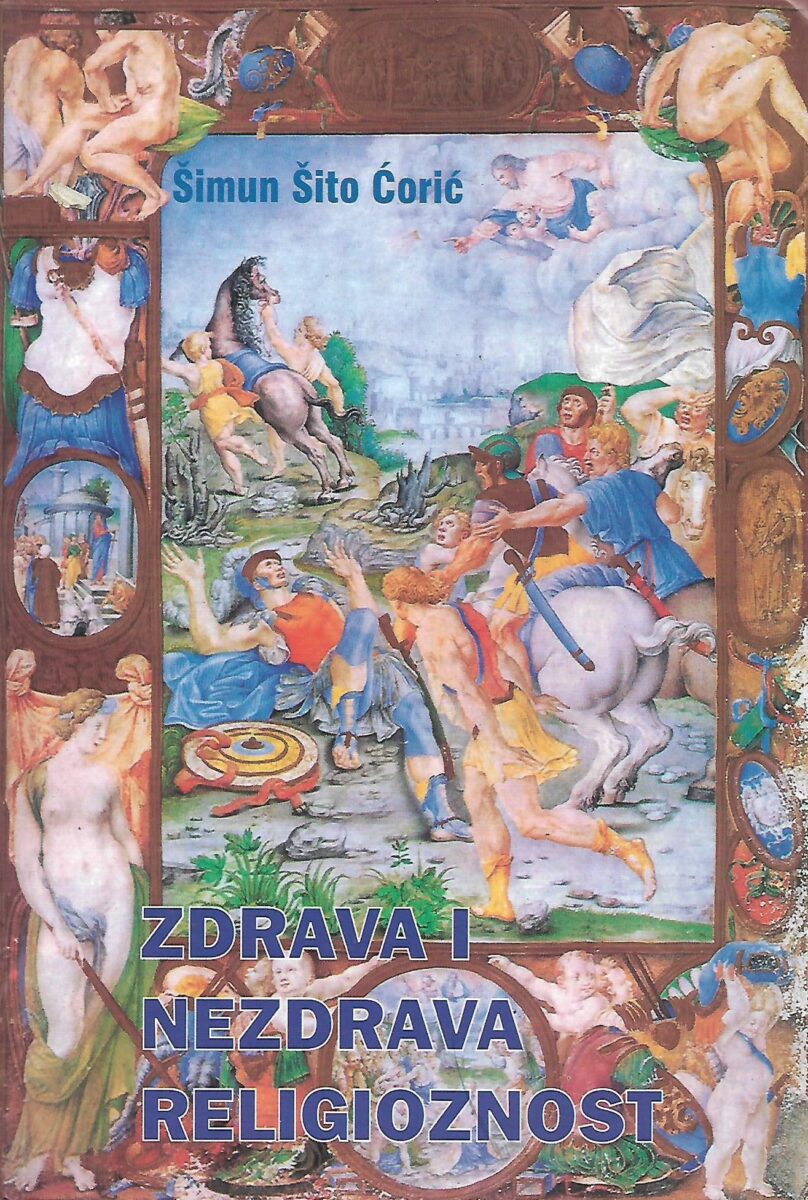 Šimun Šito Ćorić: Zdrava i nezdrava religioznost - Psihologijskoreligijski pristup