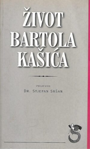 Stjepan Sršan (prev.): Život Bartola Kašića