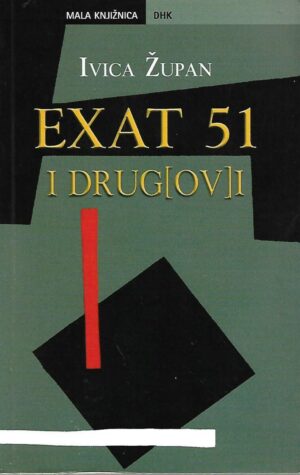Ivica Župan: Exat 51 i drug[ov]i