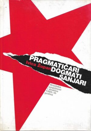 Ivica Župan: Pragmatičari, dogmati, sanjari - Hrvatska umjetnost i društvo 1950.-ih godina