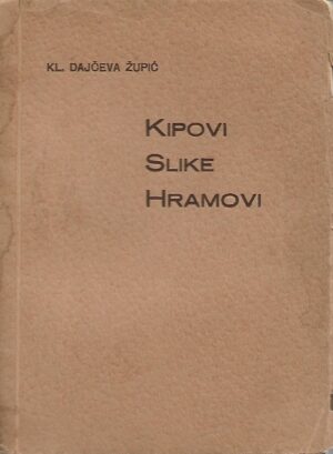 Kl. Dajčeva Župić: Kipovi, slike, hramovi