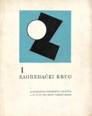 1 zagrebački krug - slikarstvo-kiparstvo-grafika - katalog