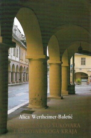 Alica Wertheimer-Baletić: Stanovništvo Vukovara i vukovarskog kraja
