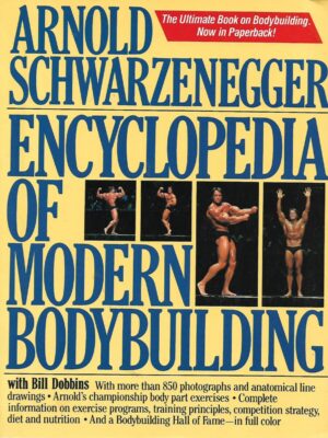 Arnold Schwarzenegger: Encyclopedia of modern bodybuilding