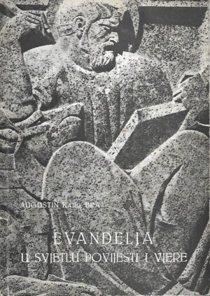 Augustin kard. Bea: Evanđelja u svijetlu povijesti i vjere