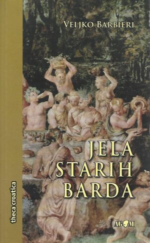 Veljko Barbieri: Jela starih barda