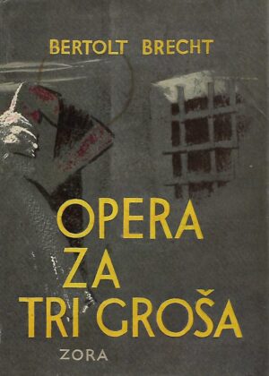 bertolt brecht: opera za tri groša