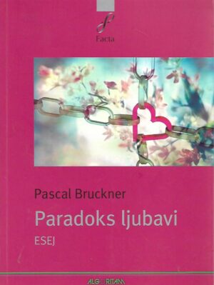 Pascal Bruckner: Paradoks ljubavi