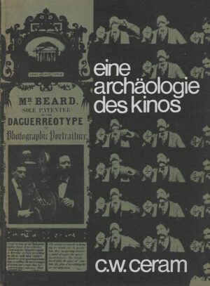 C. W. Ceram: Eine archaologie des kinos