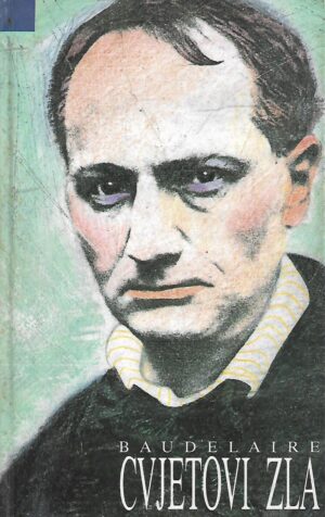 Charles Baudelaire: Cvjetovi zla