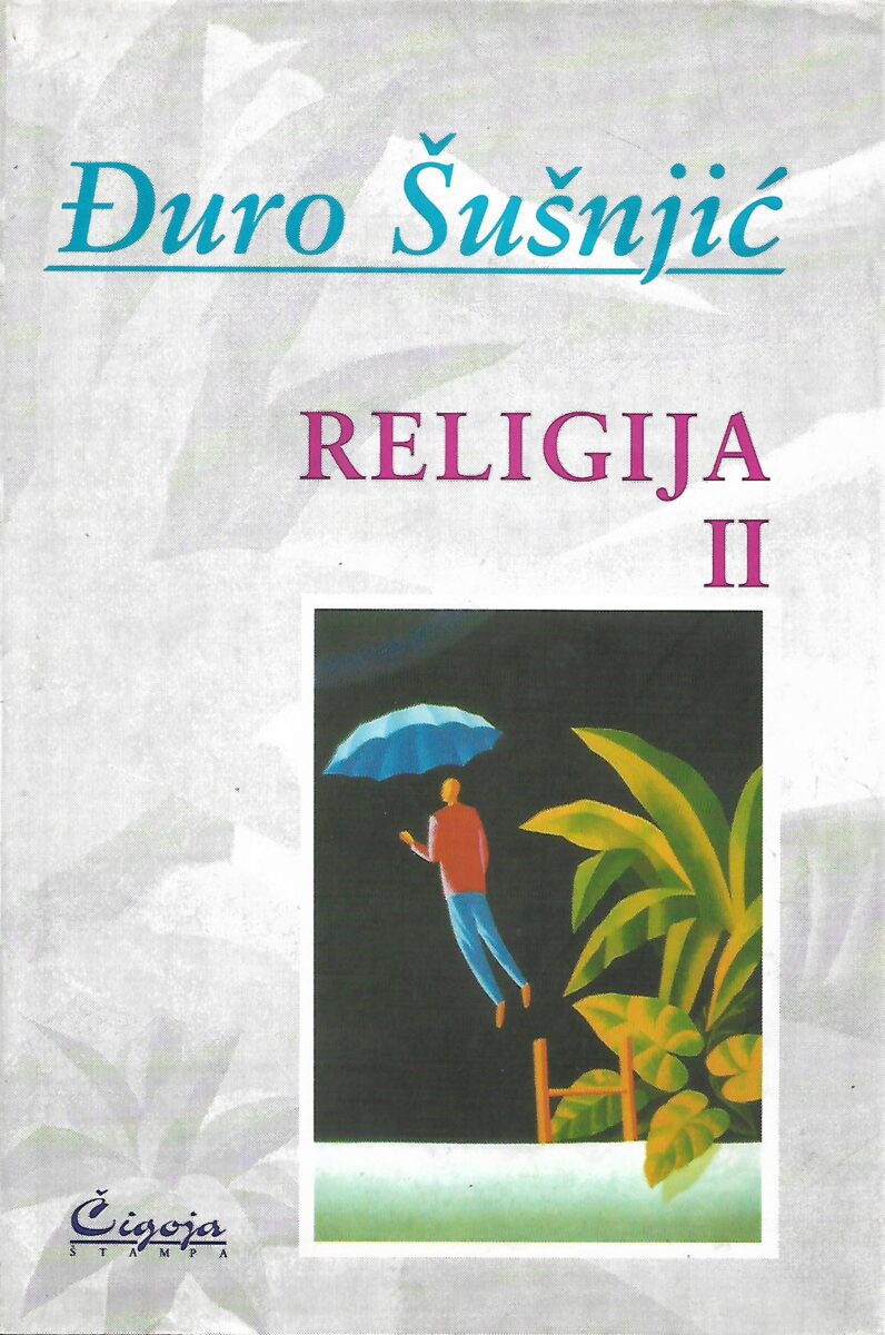 Đuro Šušnjić: Religija II