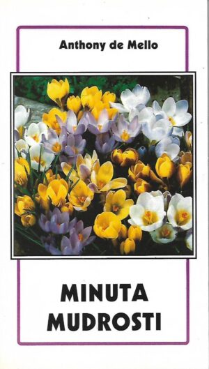 Anthony de Mello: Minuta mudrosti