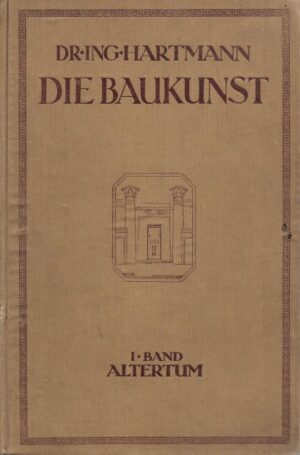 K. O. Hartmann: Die Baukunst I, II
