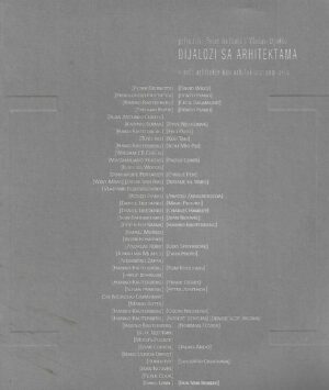 Petar Bojanić i Vladan Djokić (prir.): Dijalozi sa arhitektama - O reči arhitekte kao arhitekturalnom aktu