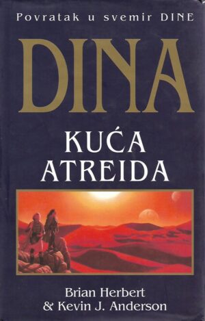 Brian Herbert i Kevin J. Anderson: Dina - Kuća Atreida