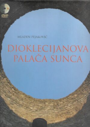 Mladen Pejaković: Dioklecijanova palača sunca