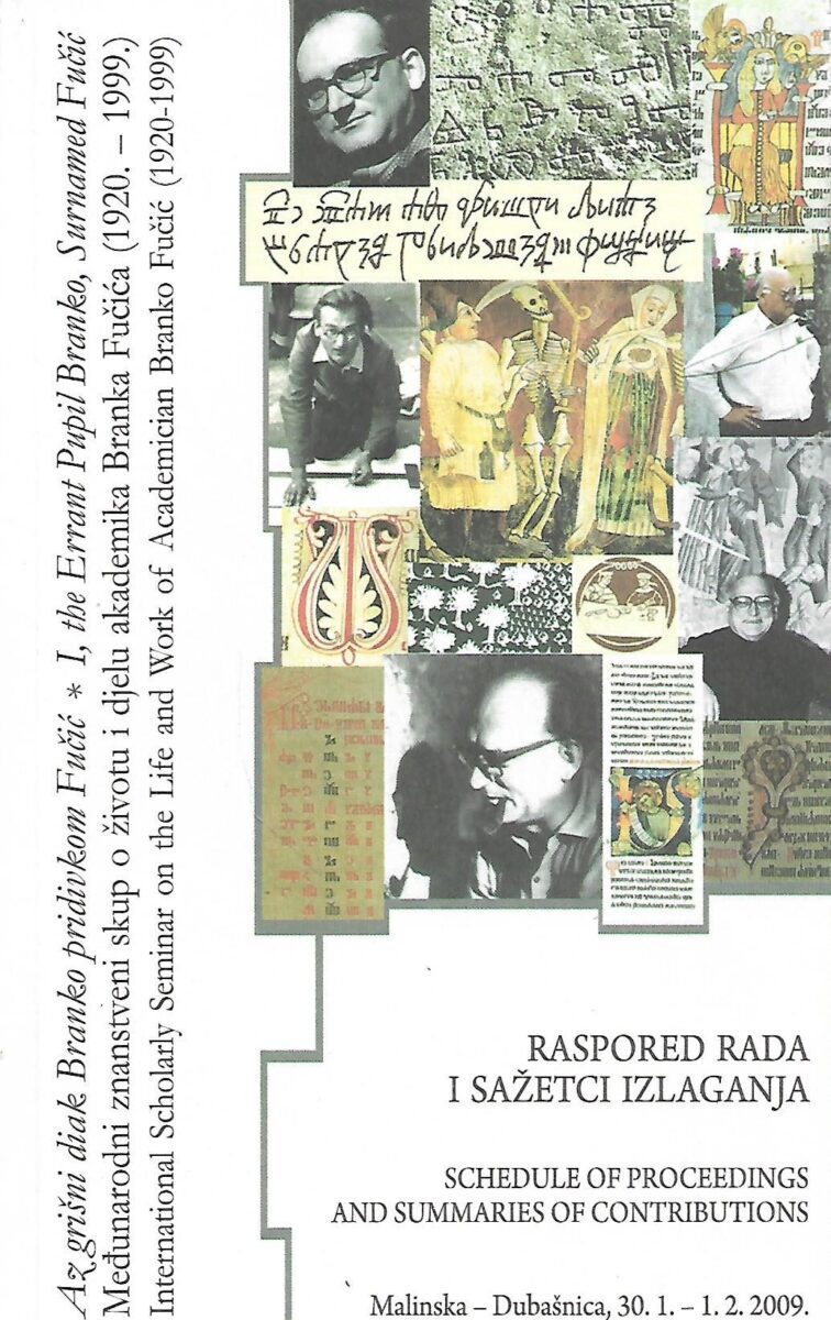 Az grišni diak Branko pridivkom Fućić - Međunarodni znanstveni skup o životu i djelu akademika Branka Fučića (1920-1999)