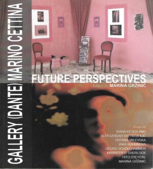 Gallery (Dante) Marino Cettina -  Future perspectives