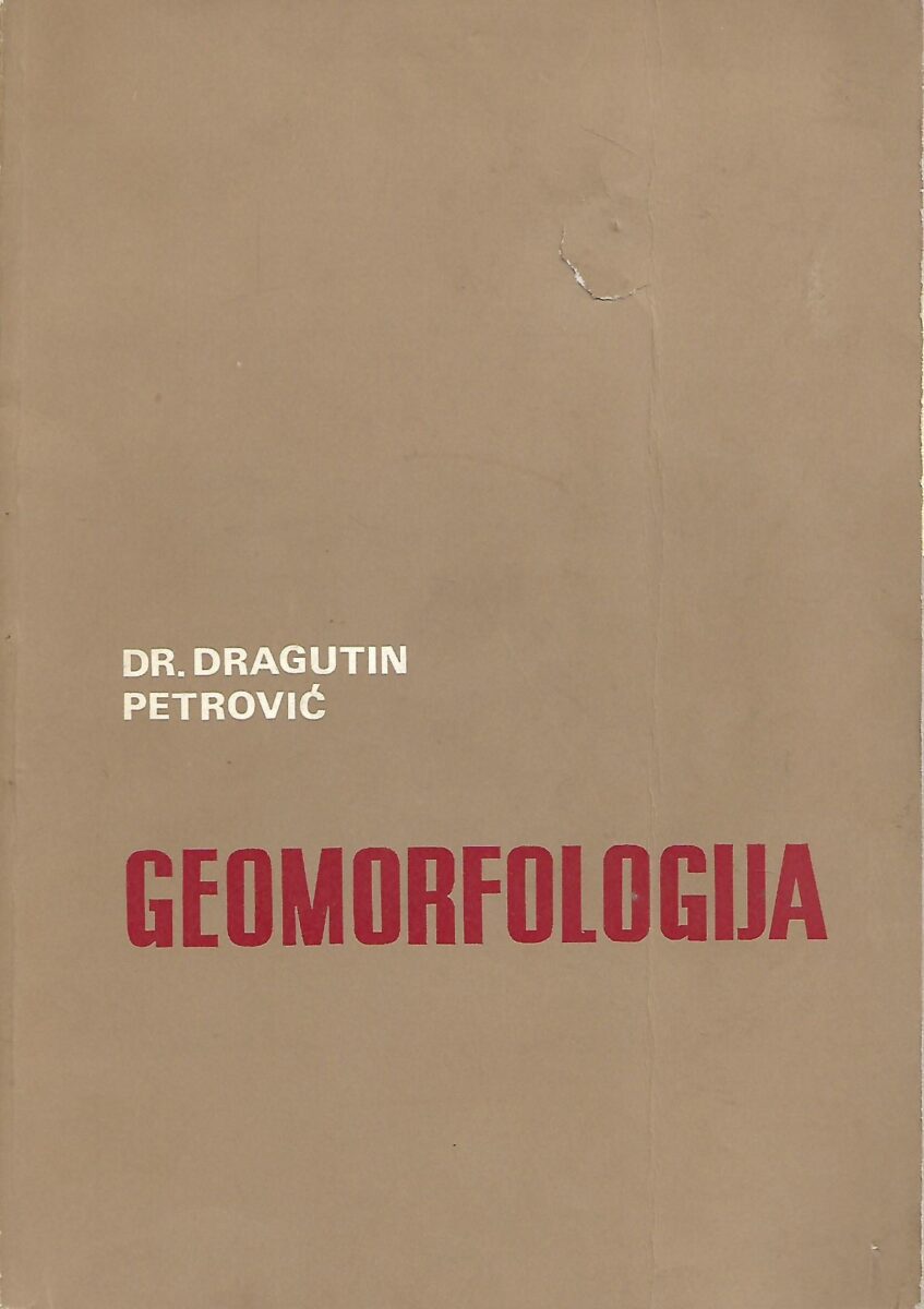 dr. Dragutin Petrović: Geomorfologija