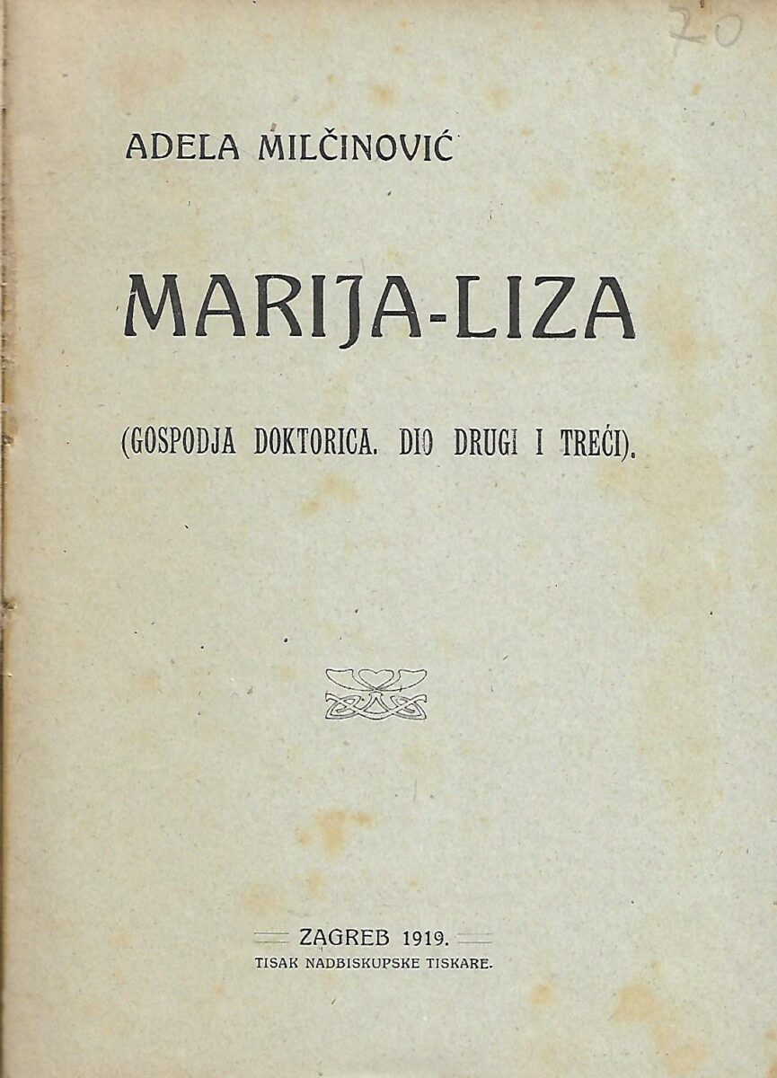 Adela Milčinović: Marija-Liza - gospodja doktorica - dio drugi i treći - Slika 2