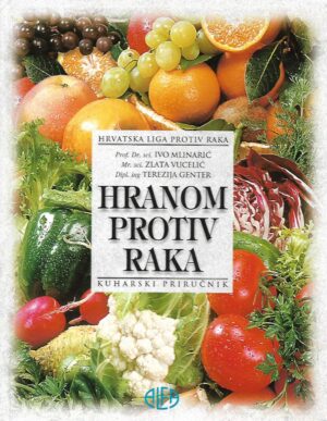 Mlinarić, Vucelić i Genter: Hranom protiv raka, kuharski priručnik