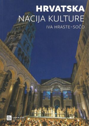 Iva Hraste-Sočo: Hrvatska - nacija kulture