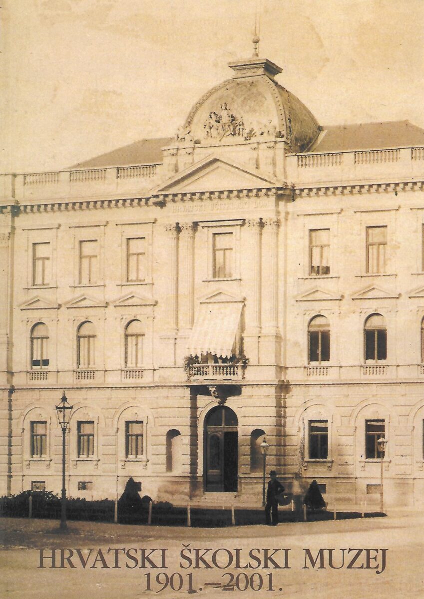 Elizabeta Serdar (ur.): Hrvatski školski muzej 1901.-2001.