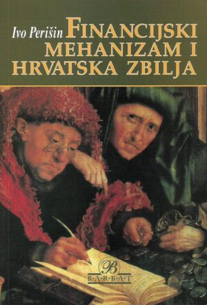 Ivo Perišin: Financijski mehanizam i hrvatska zbilja