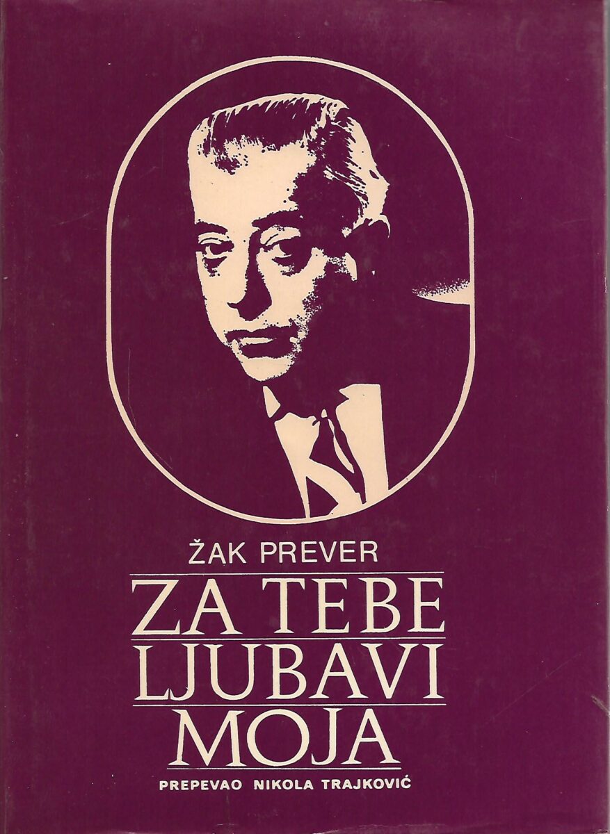 Jacques Prevert: Za tebe ljubavi moja