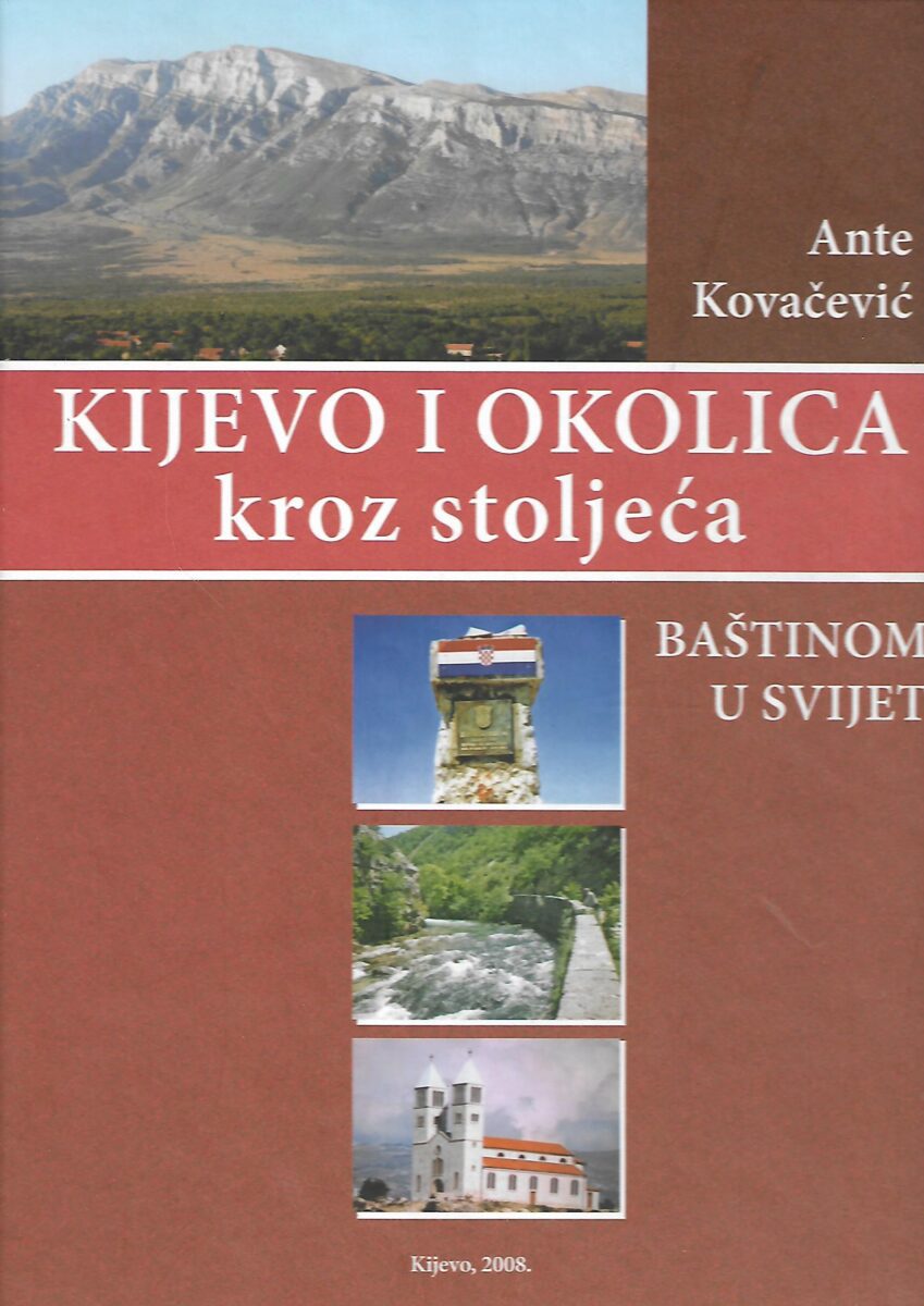 Ante Kovačević: Kijevo i okolica kroz stoljeća - baštinom u svijet