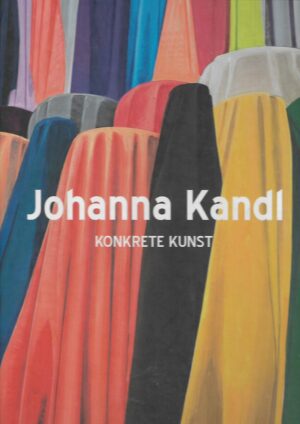 Johanna Kandl: Konkrete Kunst