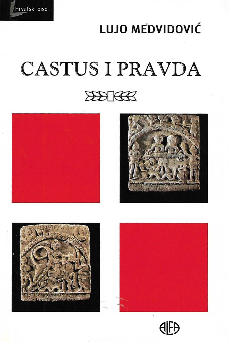 Lujo Medvidović: Castus i pravda - roman