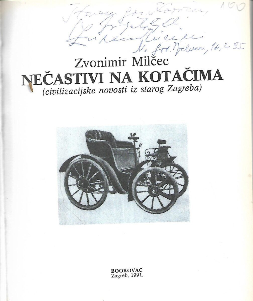 Zvonimir Milčec: Nečastivi na kotačima - civilizacijske novosti iz starog Zagreba (potpis autora) - Slika 3