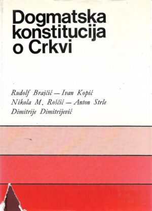 Rudolf Brajčić i ostali: Dogmatska konstitucija o Crkvi - Lumen gentium - knjiga 2