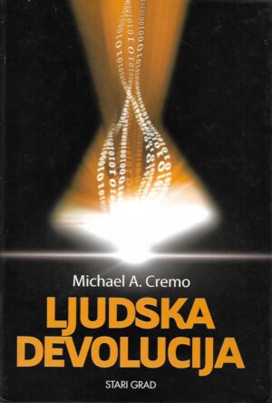 Michael A. Cremo: Ljudska devolucija