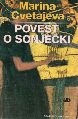 Marina Cvetajeva: Povest o Sonječki - I deo - Pavlik i Jura