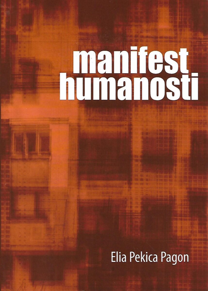 Elia Pekica Pagon: Manifest humanosti