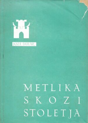 Jože Dular: Metlika skozi stoljeća