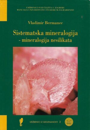 Vladimir Bermanec: Sistematska mineralogija - mineralogija nesilikata