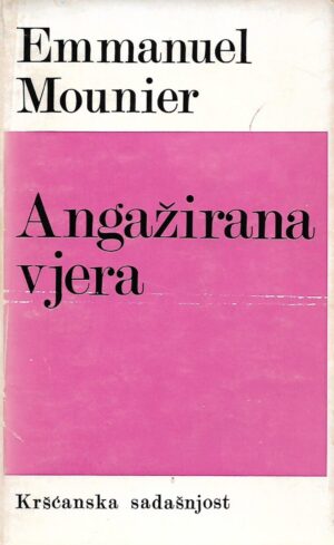 Emmanuel Mounier: Angažirana vjera