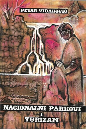 Petar Vidaković: Nacionalni parkovi i turizam