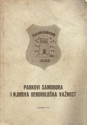 Josip Karavla: Parkovi Samobora i njihova dendrološka važnost