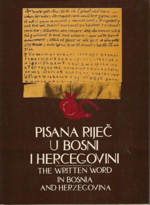 Aljoša Isaković, Miloslav Popadić (ur.): Pisana riječ u Bosni i Hercegovini od najstarijih vremena do 1918. godine