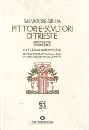 Salvatore / Sibilia: Pittorie e scvltori di Trieste
