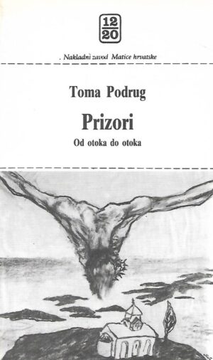 Toma Podrug: Prizori - Od otoka do otoka