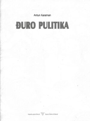 Antun Karaman: Đuro Pulitika
