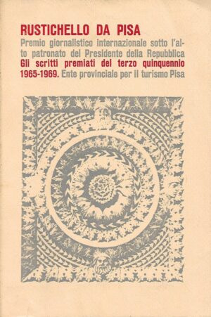 Rustichello da Pisa - Gli scritti del terzo quinquennio 1965.-1969.